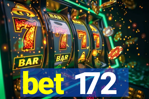 bet 172